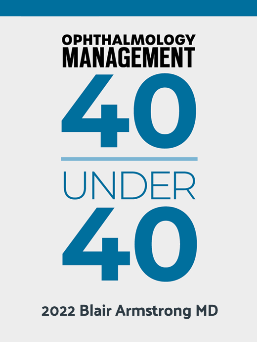 Ophthamology Management 40 Under 40 - 2022 Blair Armstrong MD